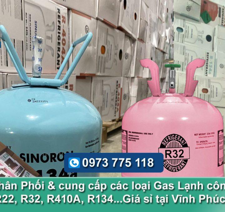 Đại lý chuyên phân phối Gas lạnh công nghiệp giá sỉ tại Vĩnh Phúc