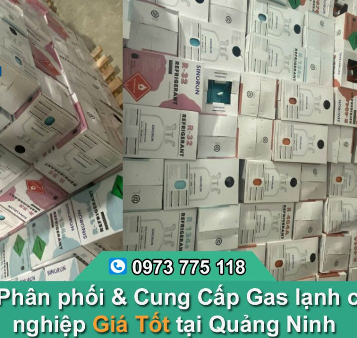 Nhà Phân phối & Cung Cấp Gas lạnh công nghiệp tại Quảng Ninh